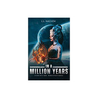 Austin Macauley Publishers In a Million Years - Evolution-Omnipotence (häftad, eng)