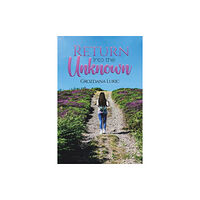 Austin Macauley Publishers Return Into the Unknown (häftad, eng)