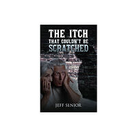 Austin Macauley Publishers The Itch That Couldn't Be Scratched (häftad, eng)