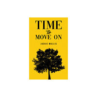 Austin Macauley Publishers Time to Move On (häftad, eng)