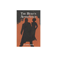 Austin Macauley Publishers The Hero's Apprentice (häftad, eng)