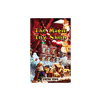 Austin Macauley Publishers The Magic Toy Shop (häftad, eng)