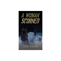 Austin Macauley Publishers A Woman Scorned (häftad, eng)