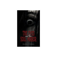 Austin Macauley Publishers The Eyes Are the Soul Mirror (häftad, eng)