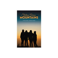 Austin Macauley Publishers Sliding Across Mountains (häftad, eng)