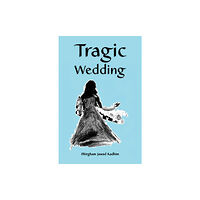 Austin Macauley Publishers Tragic Wedding (häftad, eng)