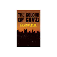 Austin Macauley Publishers The Colour of Covid (häftad, eng)