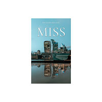 Austin Macauley Publishers Miss (häftad, eng)