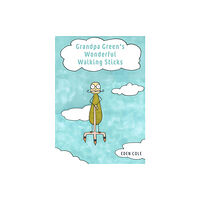 Austin Macauley Publishers Grandpa Green's Wonderful Walking Sticks (häftad, eng)