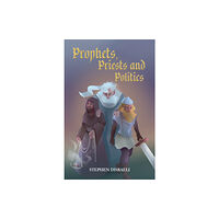 Austin Macauley Publishers Prophets, Priests and Politics (häftad, eng)
