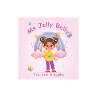 Austin Macauley Publishers Ms Jelly Belly (häftad, eng)
