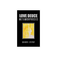 Austin Macauley Publishers Love Deuce Metamorphoses (häftad, eng)