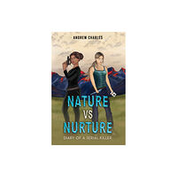 Austin Macauley Publishers Nature vs Nurture (häftad, eng)