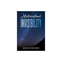 Austin Macauley Publishers Materialised Invisibility (häftad, eng)