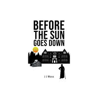 Austin Macauley Publishers Before the Sun Goes Down (häftad, eng)