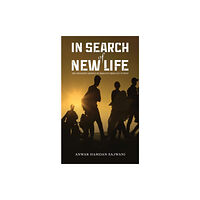 Austin Macauley Publishers In Search of New Life (häftad, eng)