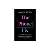 Bloomsbury Publishing (UK) The Phone Fix (häftad, eng)