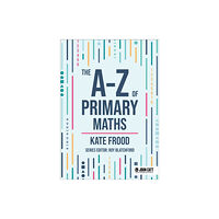 Hodder Education The A-Z of Primary Maths (häftad, eng)