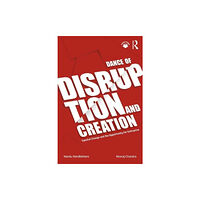 Taylor & francis ltd Dance of Disruption and Creation (häftad, eng)