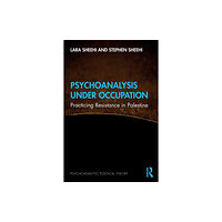 Taylor & francis ltd Psychoanalysis Under Occupation (häftad, eng)