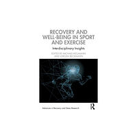 Taylor & francis ltd Recovery and Well-being in Sport and Exercise (häftad, eng)