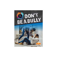 Crabtree Publishing Co,Canada Don't Be a Bully (häftad, eng)