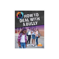 Crabtree Publishing Co,Canada How to Deal with a Bully (häftad, eng)