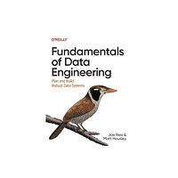 O'Reilly Media Fundamentals of Data Engineering (häftad, eng)