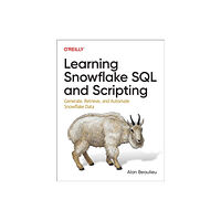 O'Reilly Media Learning Snowflake SQL and Scripting (häftad, eng)