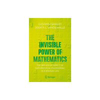 Springer-Verlag New York Inc. The Invisible Power of Mathematics (häftad, eng)