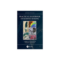 Taylor & francis ltd Practical Handbook of Remote Sensing (häftad, eng)