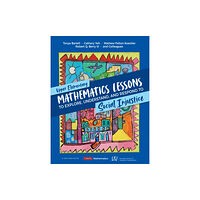 Sage publications inc Upper Elementary Mathematics Lessons to Explore, Understand, and Respond to Social Injustice (häftad, eng)