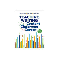 Sage publications inc Teaching Writing From Content Classroom to Career, Grades 6-12 (häftad, eng)