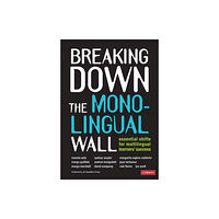 Sage publications inc Breaking Down the Monolingual Wall (häftad, eng)