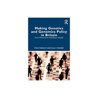 Taylor & francis ltd Making Genetics and Genomics Policy in Britain (häftad, eng)