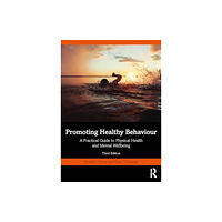 Taylor & francis ltd Promoting Healthy Behaviour (häftad, eng)