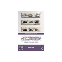 Taylor & francis ltd Psychoanalysis as Radical Hospitality (häftad, eng)