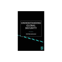 Taylor & francis ltd Understanding Global Security (häftad)