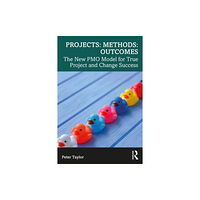 Taylor & francis ltd Projects: Methods: Outcomes (häftad, eng)