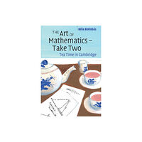Cambridge University Press The Art of Mathematics – Take Two (häftad, eng)