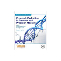 Elsevier Science Publishing Co Inc Economic Evaluation in Genomic and Precision Medicine (häftad, eng)