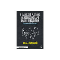 Taylor & francis ltd A Leadership Playbook for Addressing Rapid Change in Education (häftad, eng)