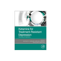 Elsevier Science Publishing Co Inc Ketamine for Treatment-Resistant Depression (häftad, eng)