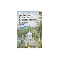 Penguin books ltd An Economic History of the English Garden (häftad, eng)