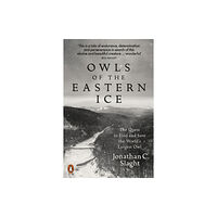 Penguin books ltd Owls of the Eastern Ice (häftad, eng)