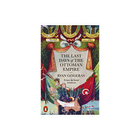 Penguin books ltd The Last Days of the Ottoman Empire (häftad, eng)