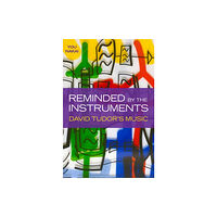 Oxford University Press Inc Reminded by the Instruments (inbunden, eng)