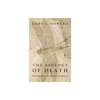 Oxford University Press Inc The Biology of Death (inbunden, eng)