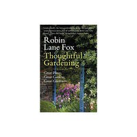 Penguin books ltd Thoughtful Gardening (häftad, eng)