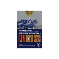 Elsevier Science Publishing Co Inc Fundamentals and Application of Atomic Force Microscopy for Food Research (häftad, eng)